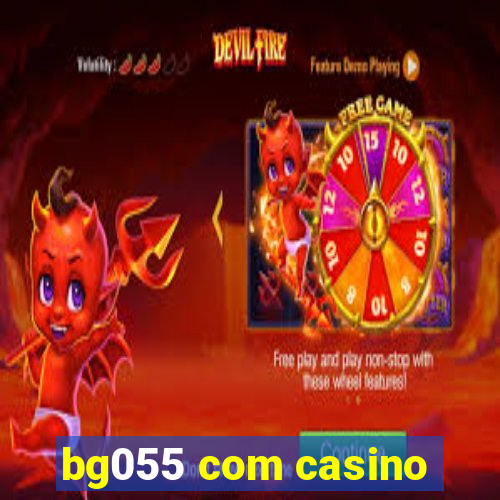 bg055 com casino